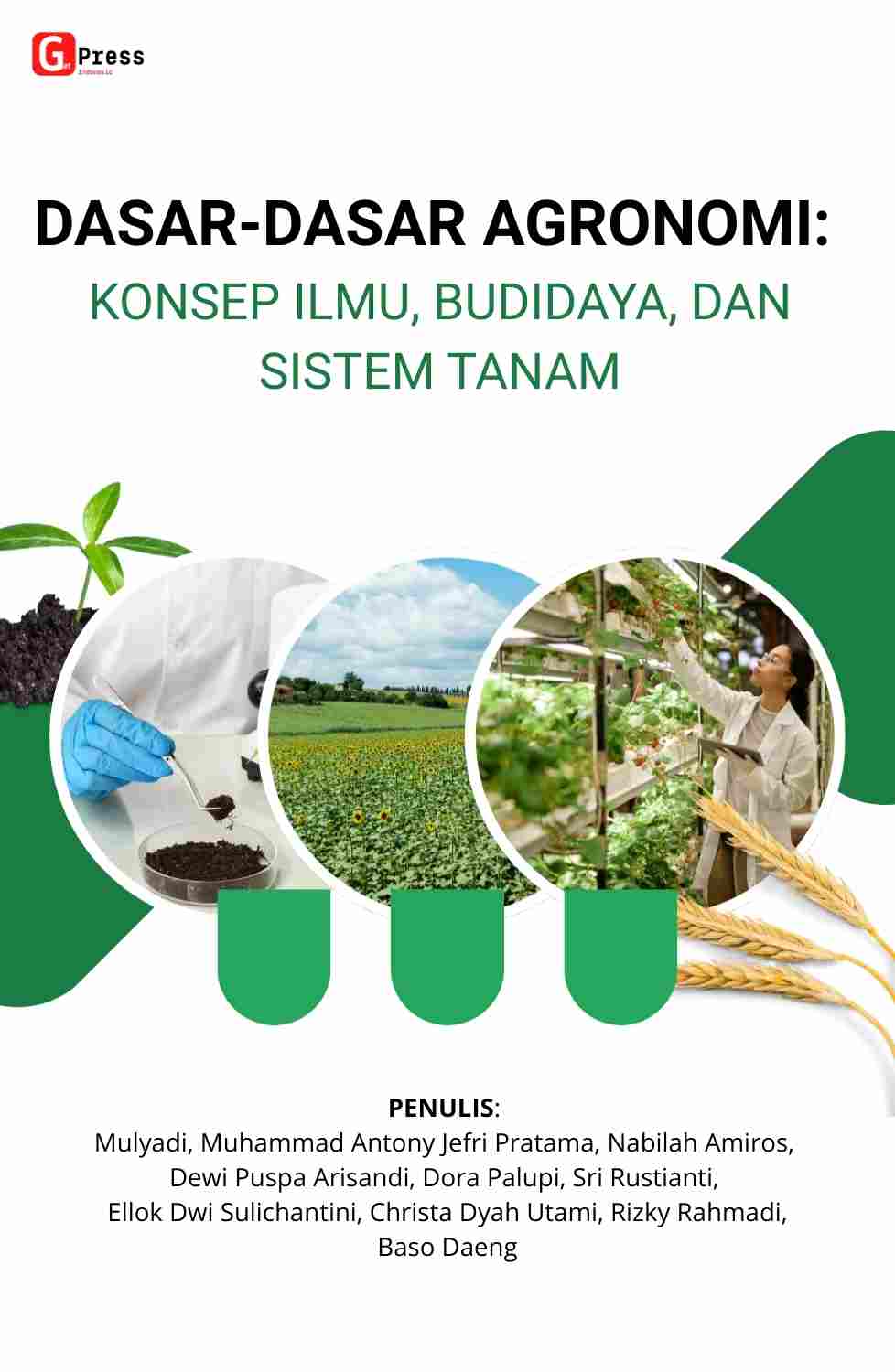 Dasar-Dasar Agronomi: Konsep Ilmu, Budidaya, Dan Sistem Tanam